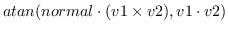 $atan(normal \cdot (v1 \times v2), v1 \cdot v2)$